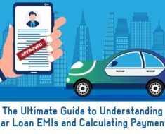 The Ultimate Guide to Understanding Car Loan EMIs and Calculating Payments